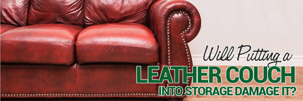 A Leather Couch Into Storage Damage, Storing Leather Sofa In Garage