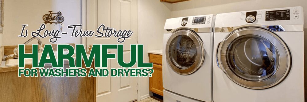 Is Long-Term Storage Harmful for Washers and Dryer …